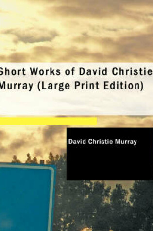 Cover of Short Works of David Christie Murray