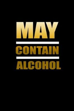 Cover of May contain alcohol