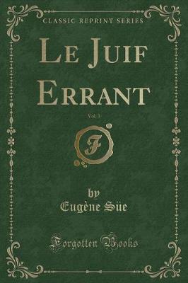 Book cover for Le Juif Errant, Vol. 3 (Classic Reprint)