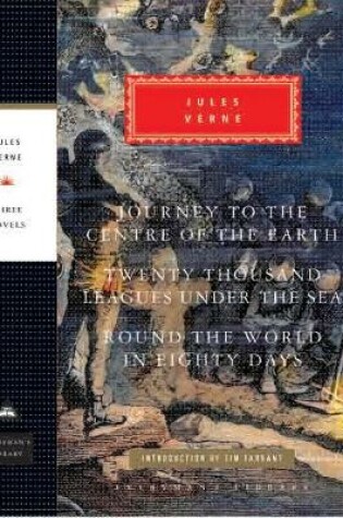 Cover of Journey to the Centre of the Earth, 20,000 Leagues Under The Sea, Round the World in Eighty Days