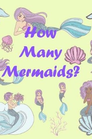 Cover of How Many Mermaids?