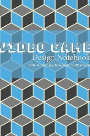 Cover of Video Game Design Notebook