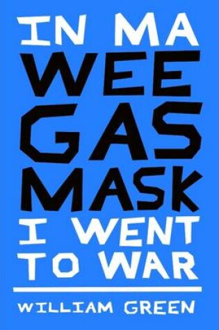 Cover of In MA Wee Gas Mask I Went to War