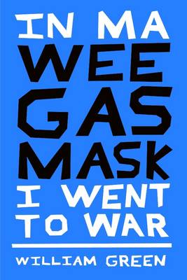 Book cover for In MA Wee Gas Mask I Went to War