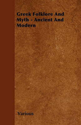 Book cover for Greek Folklore And Myth - Ancient And Modern