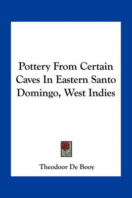 Book cover for Pottery from Certain Caves in Eastern Santo Domingo, West Indies