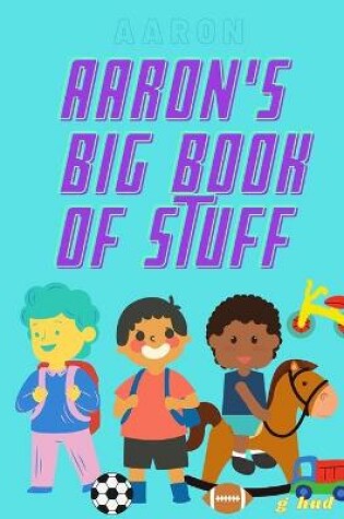 Cover of Aaron's Big Book of Stuff