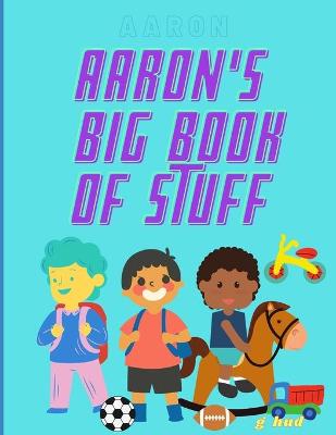 Cover of Aaron's Big Book of Stuff