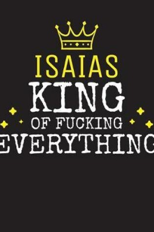 Cover of ISAIAS - King Of Fucking Everything