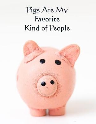 Book cover for Pigs Are my Favorite Kind of People
