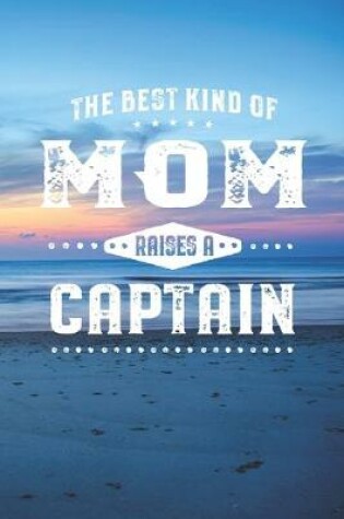 Cover of The Best Kind Of Mom Raises A Captain