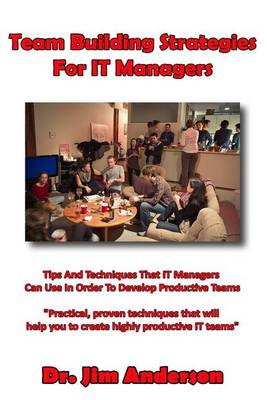 Book cover for Team Building Strategies For IT Managers