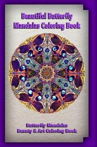 Cover of Beautiful Butterfly Mandalas Coloring Book