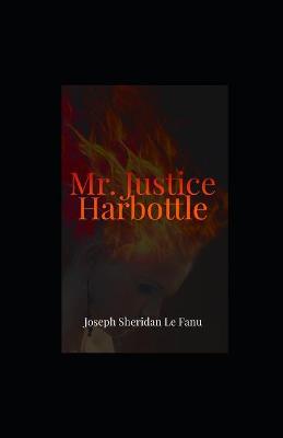 Book cover for Mr. Justice Harbottle illustrated