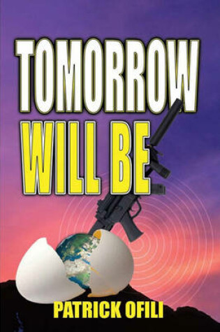 Cover of Tomorrow Will Be