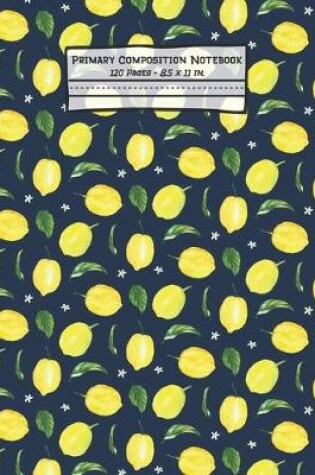 Cover of Lemons Primary Composition Notebook