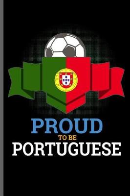 Book cover for Proud to be Portuguese