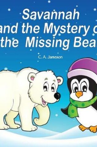 Cover of Savannah and the Mystery of the Missing Bear