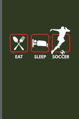 Book cover for Eat Sleep Soccer