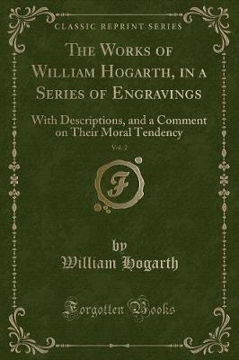 Book cover for The Works of William Hogarth, in a Series of Engravings, Vol. 2