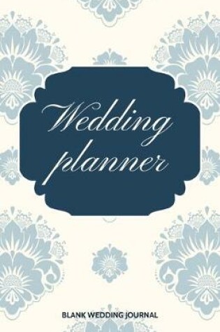 Cover of Wedding Planner Small Size Blank Journal-Wedding Planner&To-Do List-5.5"x8.5" 120 pages Book 7