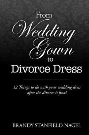 Cover of From Wedding Gown to Divorce Dress