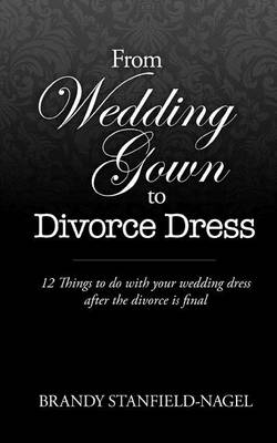 Book cover for From Wedding Gown to Divorce Dress