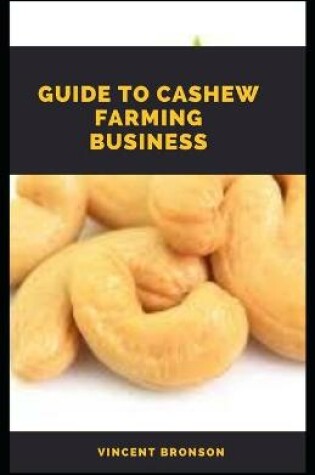 Cover of Guide to Cashew Farming Business