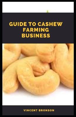 Book cover for Guide to Cashew Farming Business