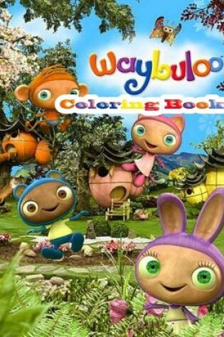 Cover of Waybuloo Coloring Book