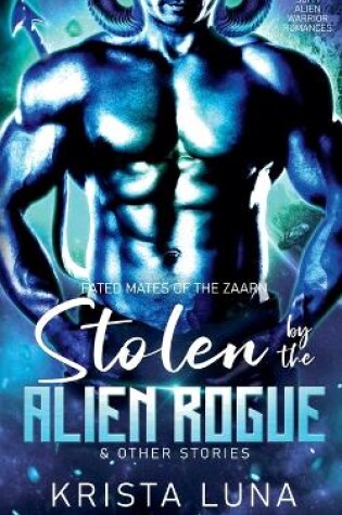 Cover of Stolen by the Alien Rogue & Other Stories