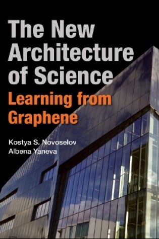 Cover of New Architecture Of Science, The: Learning From Graphene