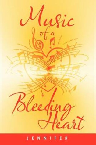 Cover of Music Of A Bleeding Heart