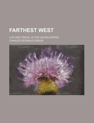 Book cover for Farthest West; Life and Travel in the United States