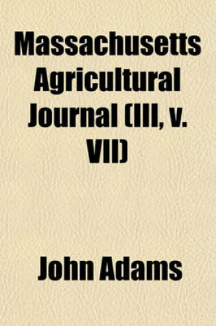 Cover of Massachusetts Agricultural Journal (III, V. VII)