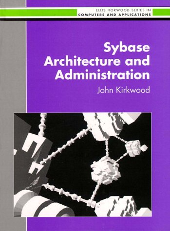 Book cover for Sybase Architecture and Administration