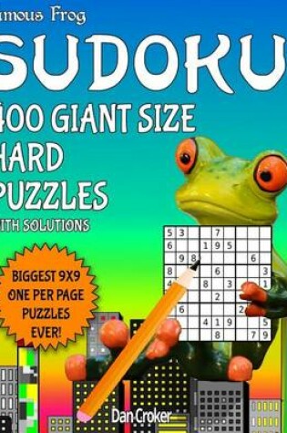 Cover of Famous Frog Sudoku 400 Giant Size Hard Puzzles