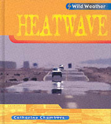 Book cover for Wild Weather: Heatwave