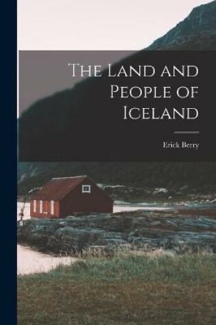Cover of The Land and People of Iceland