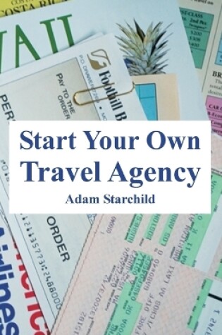 Cover of Start Your Own Travel Agency