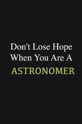 Book cover for Don't lose hope when you are a Astronomer