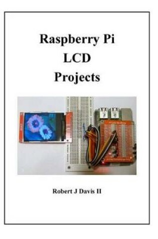 Cover of Raspberry Pi LCD Projects