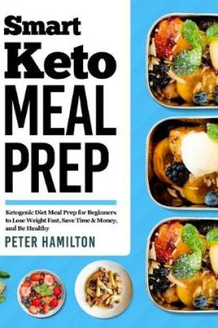 Cover of Smart Keto Meal Prep