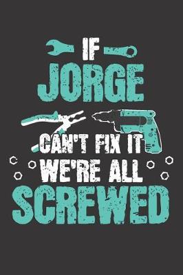 Book cover for If JORGE Can't Fix It