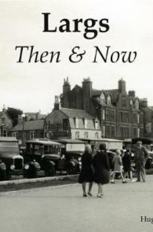 Cover of Largs Then & Now