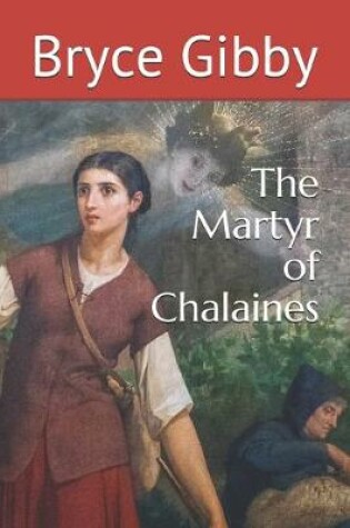 Cover of The Martyr of Chalaines