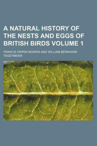 Cover of A Natural History of the Nests and Eggs of British Birds Volume 1