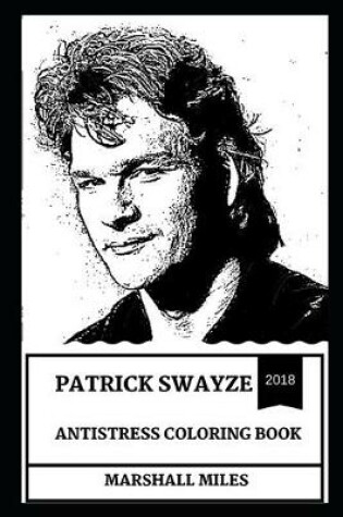 Cover of Patrick Swayze Antistress Coloring Book