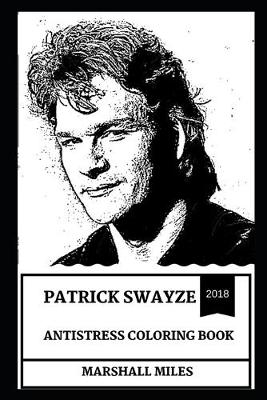 Book cover for Patrick Swayze Antistress Coloring Book