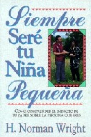 Cover of Siempre Sere Tu Nina Pequena